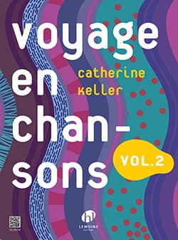 Voyage en Chansons - Volume 2 Catherine Keller Partition Solfèges