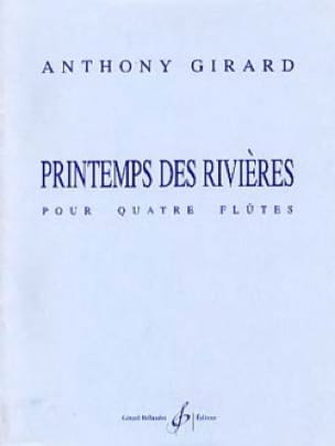 Printemps des rivières Anthony Girard Partition Flûte traversière