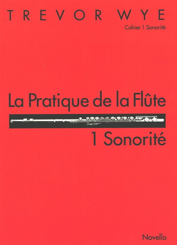 La Pratique de la Flûte Volume 1 - Sonorité - Trevor Wye - Partition