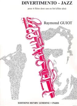 Divertimento-Jazz - 4 Flûtes Raymond Guiot Partition Flûte traversière