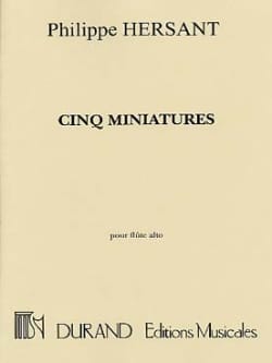 5 Miniatures - Flûte Trav. Alto - Philippe Hersant - Partition