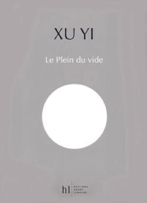 Le Plein Du Vide Yi Xu Partition Grand format