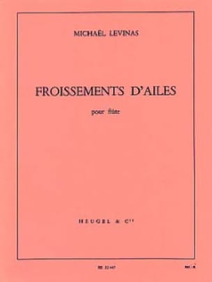 Froissement d' ailes - Michaël Levinas - Partition