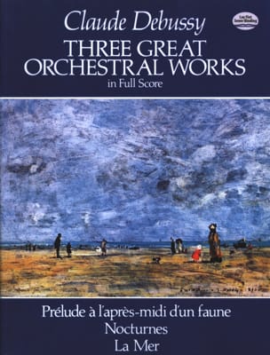 3 Great Orchestral Works - Full Score DEBUSSY Partition Grand format