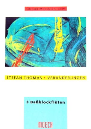 Veränderungen - 3 Bassblockflöten Stefan Thomas Partition Flûte à bec