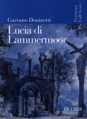Lucia di Lammermoor nouvelle éd. DONIZETTI Partition Grand format