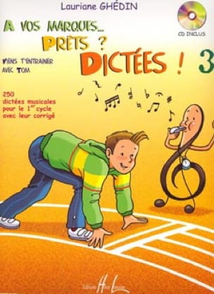 A Vos Marques, Prêts, Dictées - Volume 3 - Lauriane Ghédin - Partition