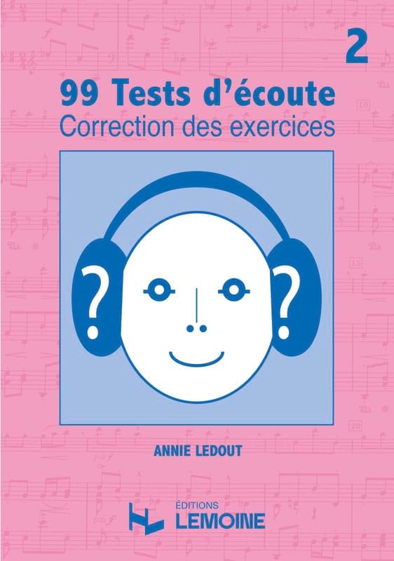 99 Tests d'écoute - Corrigés - Volume 2 - Annie Ledout - Partition
