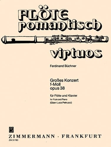 Grosses Konzert f-moll, op. 38 - Flöte Klavier - Ferdinand Büchner