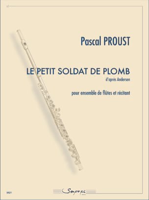 Le Petit Soldat de plomb Pascal Proust Partition Flûte traversière
