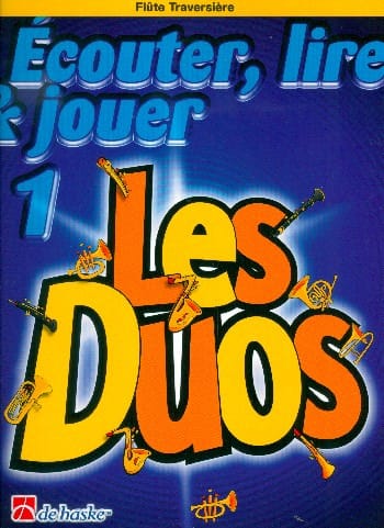 Ecouter Lire et Jouer - Les Duos Volume 1 - 2 Flûtes - DE HASKE