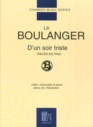 D'un soir triste Lili Boulanger Partition Trios