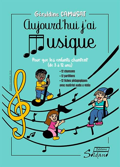 Aujourd’hui j’ai Musique - Géraldine Camusat