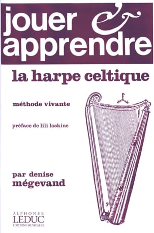 Jouer et apprendre la Harpe Celtique Denise Mégevand Partition Harpe