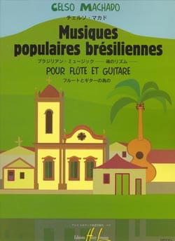 Musiques populaires brésiliennes - Flûte guitare - Celso Machado
