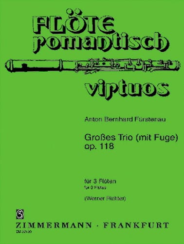 Grosses Trio mit Fuge op. 118 - 3 Flöten - Anton Bernhard Fürstenau