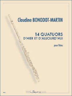 14 Quatuors.. - 4 Flûtes - Claudine Bonodot-Martin - Partition