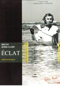 Eclat - Flûte seule Bruno Robilliard Partition Flûte traversière