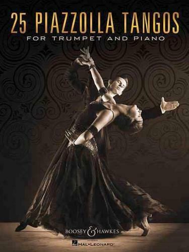 25 Piazzolla Tangos for Trumpet and Piano - Astor Piazzolla