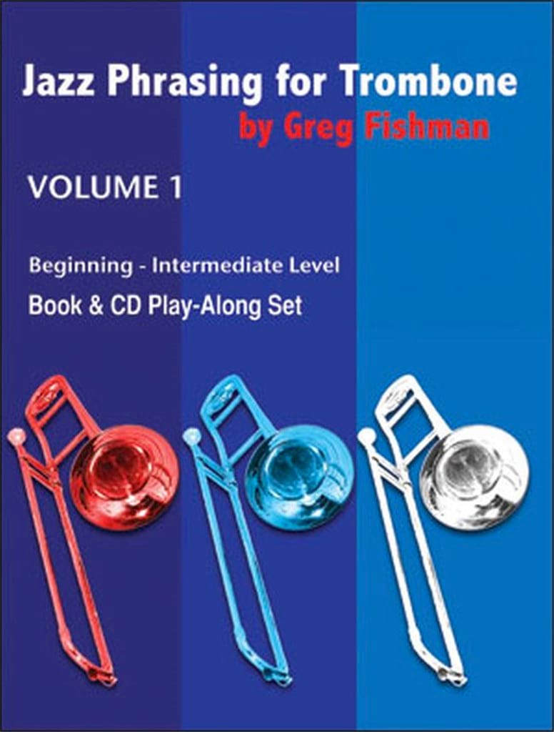Jazz Phrasing for Trombone Volume 1 Fishman Greg Partition
