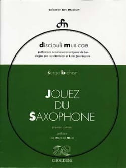 Jouez du Saxophone Volume 1 Serge Bichon Partition Saxophone