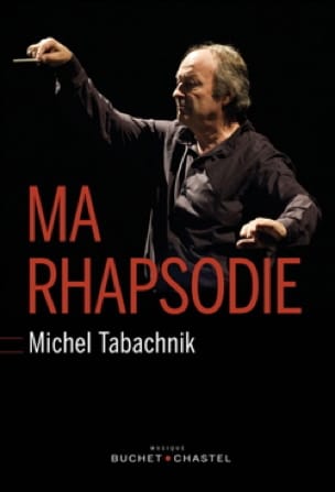 Ma rhapsodie Michel TABACHNIK Livre Les Hommes