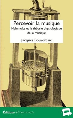 Percevoir la musique : Helmholtz et la théorie physiologique de la musique