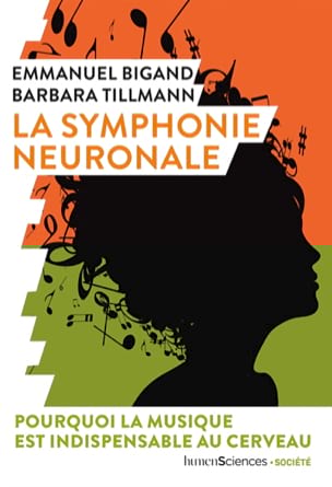 La Symphonie Neuronale - BIGAND Emmanuelle / TILLMANN Barbara - Livre