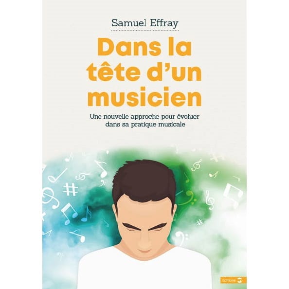 Dans la tête d'un musicien Samuel EFFRAY Livre Les Sciences