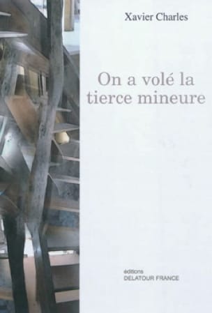 On a volé la tierce mineure Xavier CHARLES Livre Les Sciences