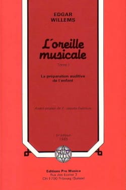 L'oreille musicale, tome I Edgar WILLEMS Livre Pédagogie