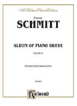 Album Opus 26 Volume 1. 4 Mains Florent Schmitt Partition Piano