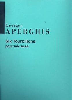 6 Tourbillons Georges Aperghis Partition Mélodies