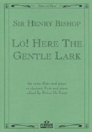 Lo! Here the gentle lark Henry Bishop Sir Partition Flûte traversière