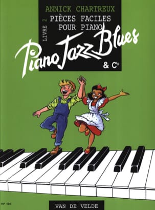 Piano, Jazz, Blues And Co Volume 2 Annick Chartreux Partition Piano