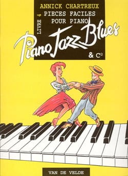 Piano, Jazz, Blues and Co Volume 4 Annick Chartreux Partition Piano